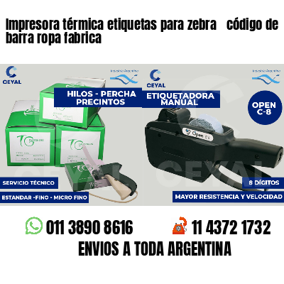 Impresora térmica etiquetas para zebra  código de barra ropa fabrica